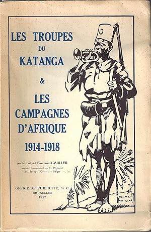 Les Troupes du Katanga & les campagnes d'Afrique 1914-1918