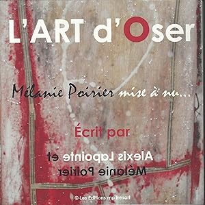 L'Art d'oser Mélanie Poirier mise à nu