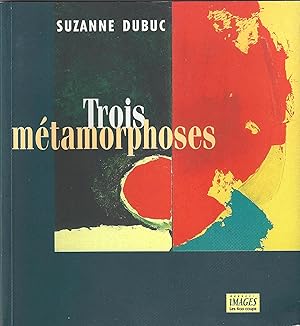 Trois Métamorphoses