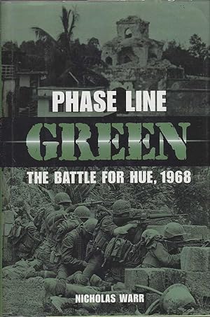Imagen del vendedor de Phase line green: The battle for Hue, 1968 a la venta por Mr Pickwick's Fine Old Books