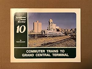 Image du vendeur pour Commuter Trains to Grand Central Terminal (Quadrant Press Review, Vol. 10) mis en vente par Fahrenheit's Books