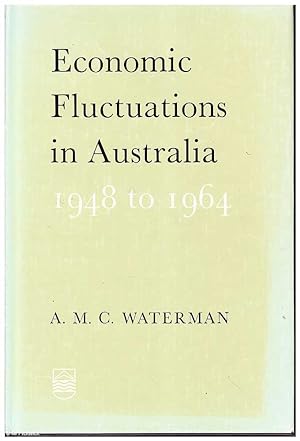 Seller image for Economic Fluctuations in Australia 1948 - 1964 for sale by Mr Pickwick's Fine Old Books