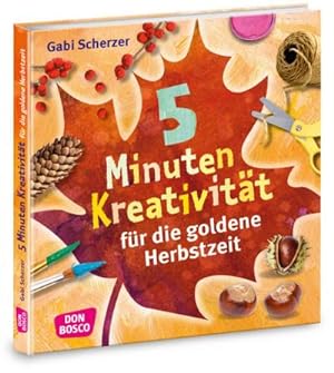 Seller image for 5 Minuten Kreativitt fr die goldene Herbstzeit for sale by Smartbuy