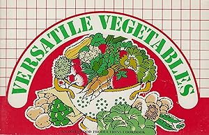 Seller image for Versatile Vegetables (An Owlswood Produsctions Cookbook) for sale by The Eclectic Eccentric