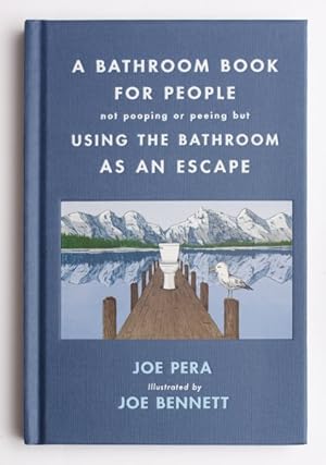 Imagen del vendedor de Bathroom Book for People Not Pooping or Peeing but Using the Bathroom As an Escape a la venta por GreatBookPrices