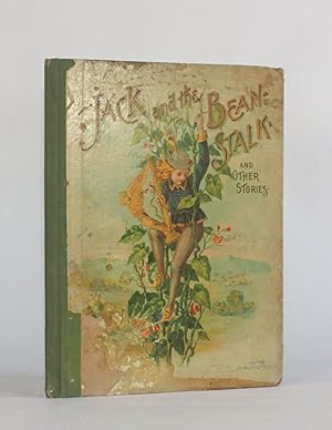 JACK AND THE BEAN STALK AND OTHER FAIRY TALES