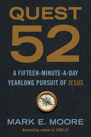 Seller image for Quest 52 : A Fifteen-minute-a-day Yearlong Pursuit of Jesus for sale by GreatBookPrices