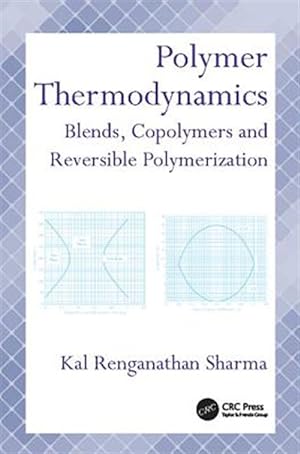 Seller image for Polymer Thermodynamics : Blends, Copolymers and Reversible Polymerization for sale by GreatBookPrices