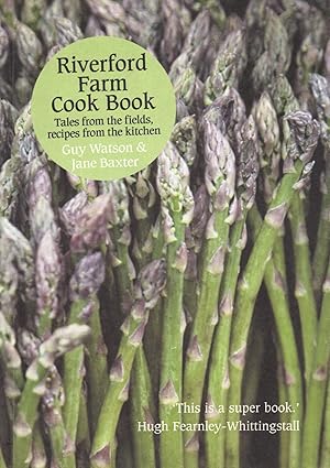 Seller image for Riverford Farm Cook Book : Tales From The Fields, Recipes From The Kitchen : for sale by Sapphire Books