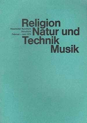 Seller image for Religise Unterweisung / Natur und Technik / Musik - Schulfunk Februar - Juni 1976 / Jahrgang 31 for sale by Versandantiquariat Nussbaum