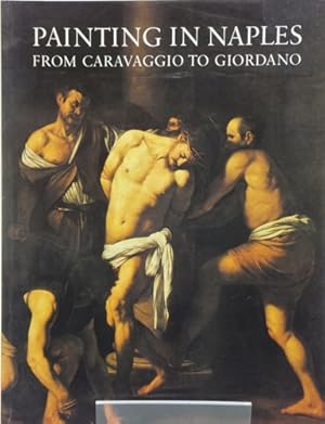 Bild des Verkufers fr Painting in Naples 1606-1705, from Caravaggio to Giordano. zum Verkauf von FIRENZELIBRI SRL