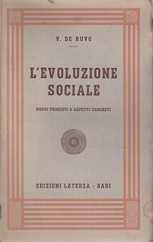 Seller image for L'evoluzione sociale. Nuovi principi e aspetti concreti. for sale by FIRENZELIBRI SRL