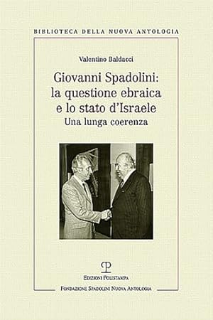 Immagine del venditore per Giovanni Spadolini. La questione ebraica e lo stato d'Israele. Una lunga coerenza. venduto da FIRENZELIBRI SRL