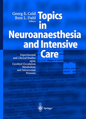 Seller image for Topics in Neuroanaesthesia and Intensive Care. Experimental and clinical studies upon cerebral circulation, metabolism and intracranial pressure. for sale by Antiquariat Thomas Haker GmbH & Co. KG