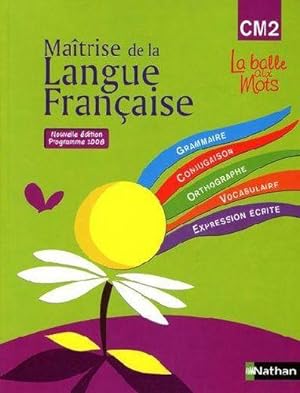 maîtrise de la langue française ; CM2 ; manuel de l'élève (édition 2009)