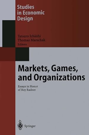 Immagine del venditore per Markets, Games, and Organizations. Essays in honor of Roy Radner. (=Studies in Economic Design). venduto da Antiquariat Thomas Haker GmbH & Co. KG