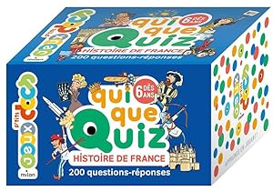 quiquequiz histoire de France : 200 questions-réponses