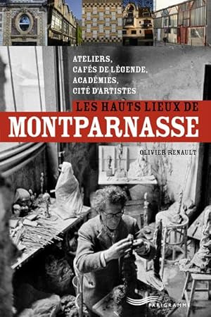 Montparnasse ; les lieux de légende