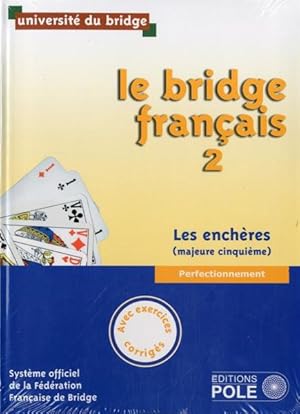 le bridge français Tome 2 ; enchères ; perfectionnement ; avec exercices corrigés