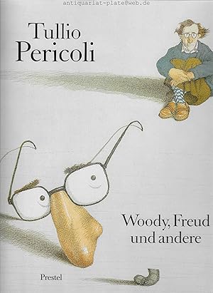 Tullio Pericoli. Woody, Freud und andere. Mit einer Einführung von Georg Ramseger und einer Erzäh...