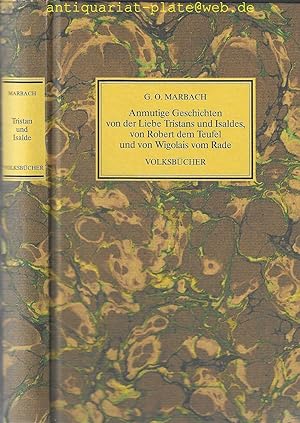 Anmutige Geschichten von der Liebe Tristans und Isaldes, von Robert dem Teufel und von Wigolais v...