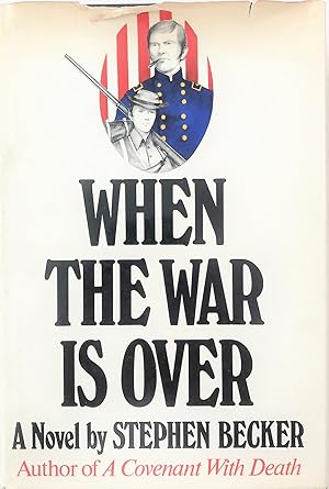 When the War is Over, A Novel