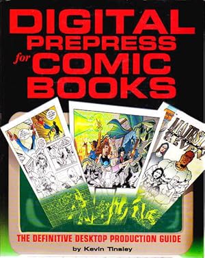 Bild des Verkufers fr Digital Prepress for Comic Books: The Definitive Desktop Production Guide zum Verkauf von Goulds Book Arcade, Sydney