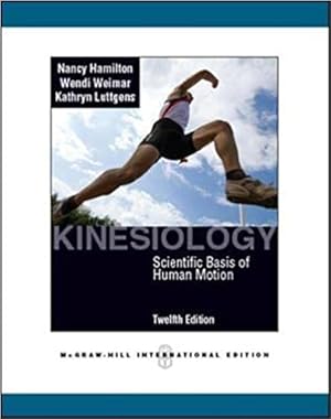 Kinesiology: Scientific Basis of Human Motion,