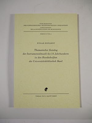 Bild des Verkufers fr Thematischer Katalog der Instrumentalmusik des 18. Jahrhunderts in den Handschriften der Universittsbibliothek Basel. (= Publikationen der Schweizerischen Musikforschenden Gesellschaft, Serie II, Vol. 6). zum Verkauf von Antiquariat Bookfarm