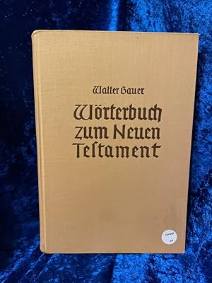 Bild des Verkufers fr Wrterbuch zum Neuen Testament. Griechisch-Deutsches Wrterbuch. 4. Aufl. zum Verkauf von Antiquariat Jochen Mohr -Books and Mohr-