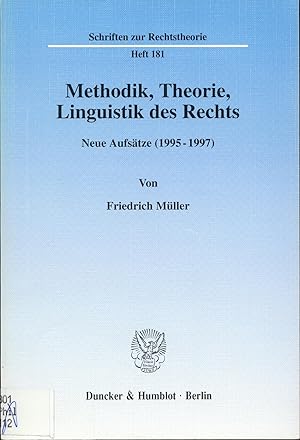 Bild des Verkufers fr Methodik, Theorie, Linguistik des Rechts Neue Aufstze (1995 - 1997) zum Verkauf von avelibro OHG