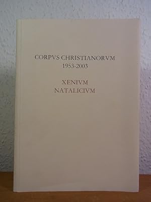 Image du vendeur pour Corpus Christianorum 1953 - 2003. Xenium natalicium. Fifty Years of Scholarly Editing mis en vente par Antiquariat Weber