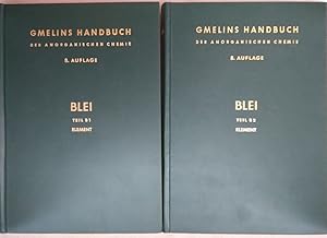 Imagen del vendedor de Blei. [2 Bde.] Teil B 1: Das Element (auer Elektrochemisches Verhalten), B 2: Elektrochemisches Verhalten (=Gmelins Handbuch der anorganischen Chemie, System-Nr. 47, B 1+2). a la venta por Wissenschaftl. Antiquariat Th. Haker e.K