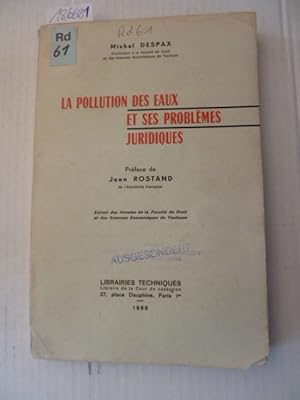 Image du vendeur pour LA POLLUTION DES EAUX ET SES PROBLMES JURIDIQUES, Annales de la Facult de droit de Toulouse, Prface de Jean Rostand mis en vente par Gebrauchtbcherlogistik  H.J. Lauterbach