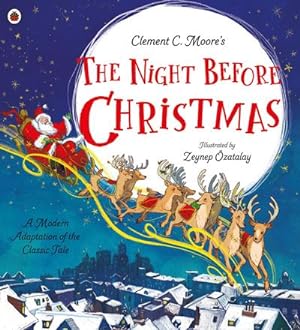 Bild des Verkufers fr Clement C. Moore's The Night Before Christmas : A Modern Adaptation of the Classic Tale zum Verkauf von Smartbuy