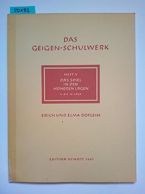 Das Geigen-Schulwerk Heft V Das Spiel in den höheren Lagen 4. bis 10. Lage Elma u. Erich Doflein ...