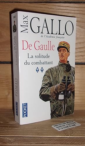 Image du vendeur pour DE GAULLE - Tome II : La Solitude Du Combattant mis en vente par Planet's books