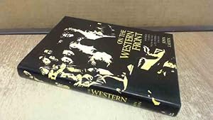 Seller image for On the Western Front, Soldiers Stories from France and Flanders, 1914-1918 for sale by BoundlessBookstore