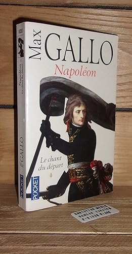 NAPOLEON - Tome 1 : Le Chant Du Départ