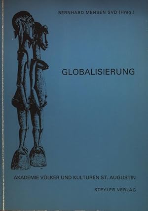 Image du vendeur pour Globalisierung. Akademie Vlker und Kulturen (Sankt Augustin): Vortragsreihe ; Bd. 21. 1997/98 mis en vente par books4less (Versandantiquariat Petra Gros GmbH & Co. KG)