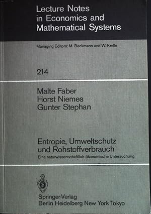 Bild des Verkufers fr Entropie, Umweltschutz und Rohstoffverbrauch : e. naturwiss. konom. Unters. Lecture notes in economics and mathematical systems ; Vol. 214 zum Verkauf von books4less (Versandantiquariat Petra Gros GmbH & Co. KG)