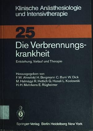 Imagen del vendedor de Die Verbrennungskrankheit : Entstehung, Verlauf u. Therapie. Klinische Ansthesiologie und Intensivtherapie ; Bd. 25 a la venta por books4less (Versandantiquariat Petra Gros GmbH & Co. KG)