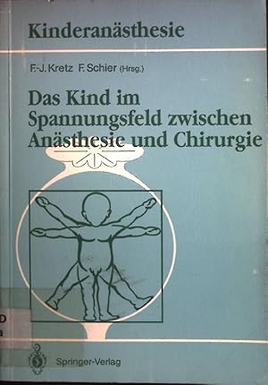 Bild des Verkufers fr Das Kind im Spannungsfeld zwischen Ansthesie und Chirurgie : mit 19 Tabellen. Kinderansthesie zum Verkauf von books4less (Versandantiquariat Petra Gros GmbH & Co. KG)