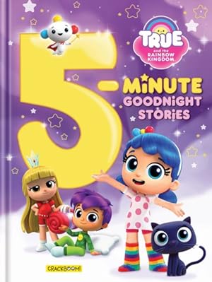 Image du vendeur pour True and the Rainbow Kingdom 5-minute Goodnight Stories mis en vente par GreatBookPrices