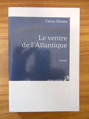 Image du vendeur pour Le ventre de l'Atlantique / Fatou Diome / Réf48412 mis en vente par Livres et Books Denus Marc