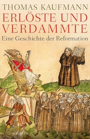 Bild des Verkäufers für Erlöste und Verdammte: Eine Geschichte der Reformation zum Verkauf von Buchliebe-shop I Buchhandlung am Markt
