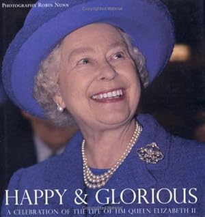Seller image for Happy and Glorious: A Celebration of the Life of HRM Queen Elizabeth II for sale by JLG_livres anciens et modernes