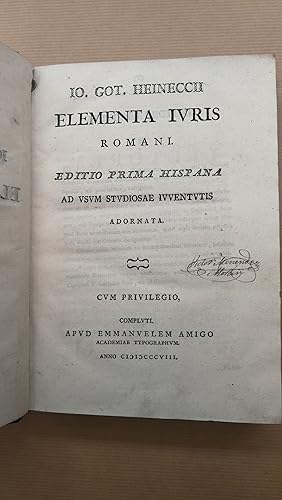 Imagen del vendedor de Io. Got. Heineccii Elementa Iuris Romani. Editio prima hispana ad usum studiosae iuventutis adornata. a la venta por LIBRERIA ANTICUARIA LUCES DE BOHEMIA