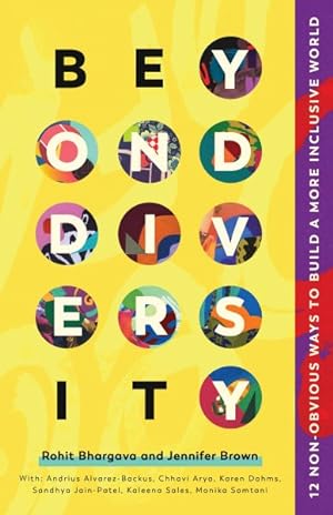 Seller image for Beyond Diversity : 12 Non-Obvious Ways to Build a More Inclusive World for sale by GreatBookPrices