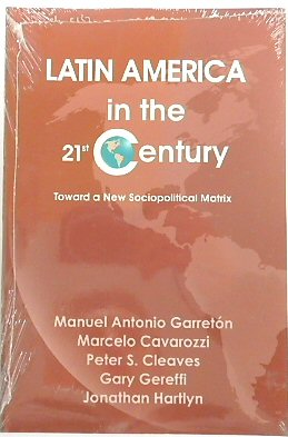 Seller image for Latin America in the 21st Century: Toward a New Sociopolitical Matrix for sale by PsychoBabel & Skoob Books
